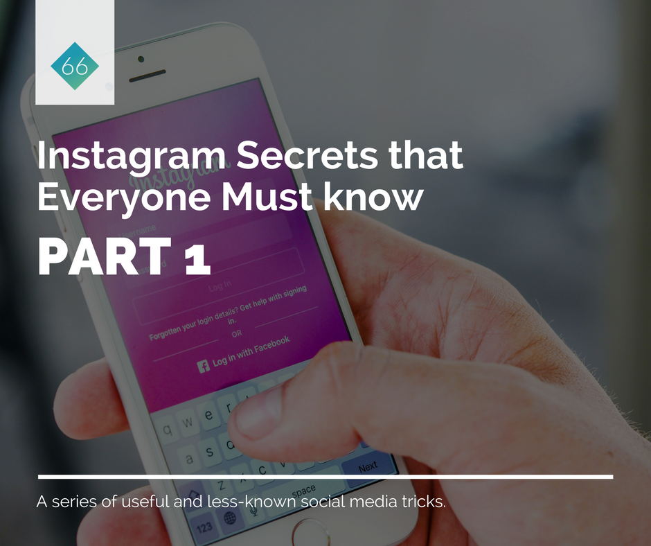 Instagram Secrets that Everyone Must Know (Part 1)